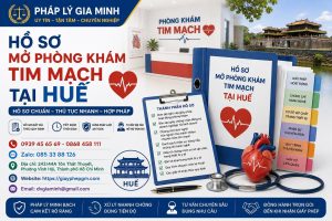 Hồ sơ mở phòng khám tim mạch tại Huế