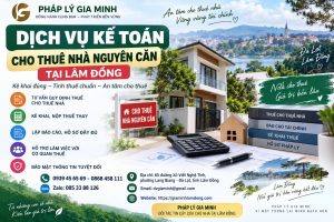 Dịch vụ kế toán cho thuê nhà nguyên căn tại Lâm Đồng