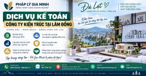 Dịch vụ kế toán công ty kiến trúc tại Lâm Đồng