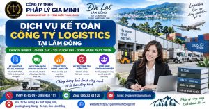 Dịch vụ kế toán công ty logistics tại Lâm Đồng