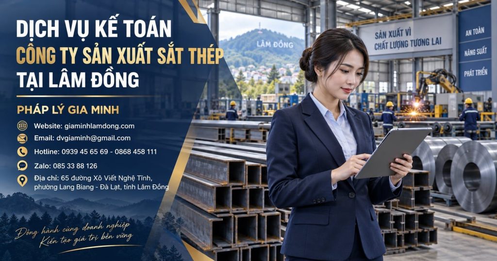 Dịch vụ kế toán công ty sản xuất sắt thép tại Lâm Đồng