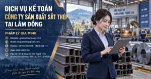 Dịch vụ kế toán công ty sản xuất sắt thép tại Lâm Đồng