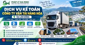 Dịch vụ kế toán công ty vận tải hàng hóa tại Lâm Đồng