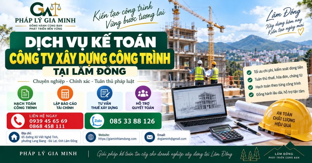 Dịch vụ kế toán công ty xây dựng công trình tại Lâm Đồng