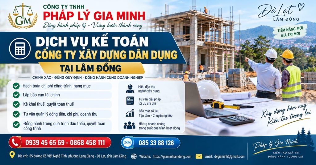 Dịch vụ kế toán công ty xây dựng dân dụng tại Lâm Đồng