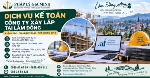 Dịch vụ kế toán công ty xây lắp tại Lâm Đồng
