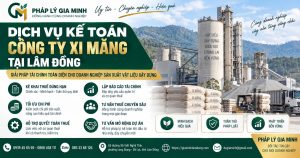 Dịch vụ kế toán công ty xi măng tại Lâm Đồng