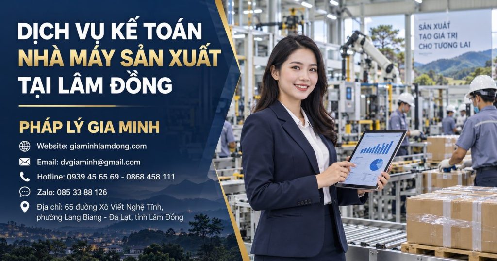 Dịch vụ kế toán nhà máy sản xuất tại Lâm Đồng