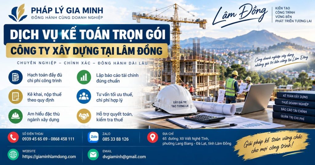 Dịch vụ kế toán trọn gói công ty xây dựng tại Lâm Đồng