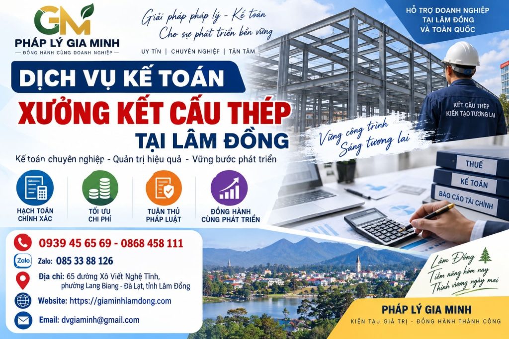 Dịch vụ kế toán xưởng kết cấu thép tại Lâm Đồng