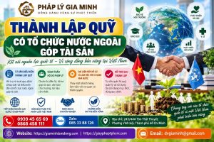 Thành lập quỹ có tổ chức nước ngoài góp tài sản
