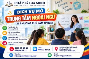Dịch vụ mở trung tâm ngoại ngữ tại phường Phú Lâm TPHCM